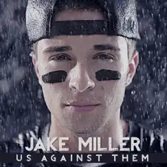 Us Against Them by Jake Miller album reviews, ratings, credits