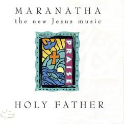 Holy Father by Maranatha! Vocal Band album reviews, ratings, credits