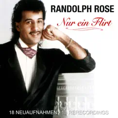 Nur ein Flirt - 18 Neuaufnahmen by Randolph Rose album reviews, ratings, credits