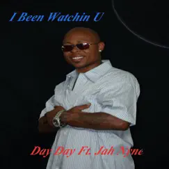 I Been Watchin You (feat. Jah Nyne) Song Lyrics