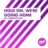 Hold On, We're Going Home (A.R. Workout Mix) - Single album lyrics, reviews, download