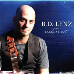 Ready or Not by B.D. Lenz album reviews, ratings, credits