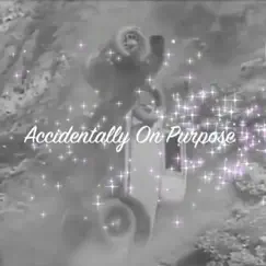 Accidentally On Purpose (feat. Roman Wilde & Mystah Munroe) - Single by Sonny Keyes album reviews, ratings, credits