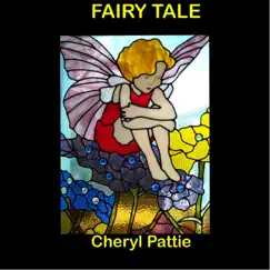 Fairy Tale - Single by Cheryl Pattie album reviews, ratings, credits