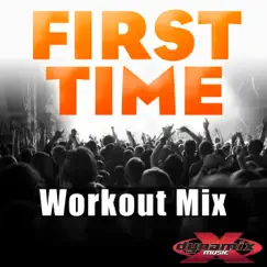 First Time Workout Mix - Single by Groove Academy album reviews, ratings, credits