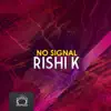No Signal - Single album lyrics, reviews, download