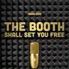 The Booth Shall Set You Free album lyrics, reviews, download