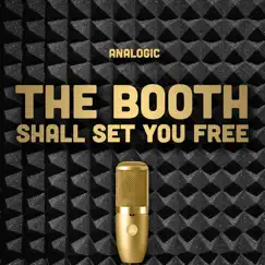 The Booth Shall Set You Free by Analogic album reviews, ratings, credits