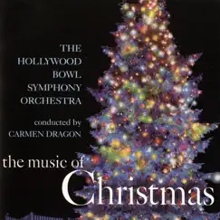 The Music of Christmas (1996 - Remaster) by Carmen Dragon & Hollywood Bowl Symphony Orchestra album reviews, ratings, credits