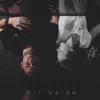 Wir beide - Single album lyrics, reviews, download