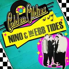 Golden Oldies by Nino & The Ebb Tides album reviews, ratings, credits