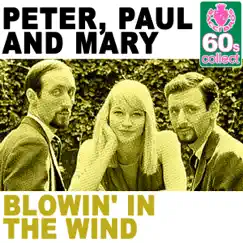 Blowin' in the Wind (Remastered) - Single by Peter, Paul & Mary album reviews, ratings, credits