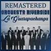 La Guarapachanga (Remastered) album lyrics, reviews, download