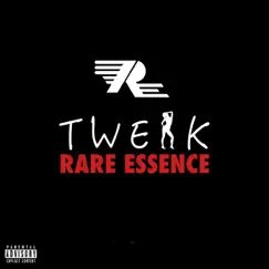 Twerk - Single by Rare Essence album reviews, ratings, credits