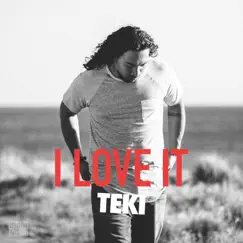 I Love It - Single by Teki album reviews, ratings, credits