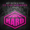 To the Weekend - Single album lyrics, reviews, download
