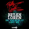 Do You Really Love Me - Single album lyrics, reviews, download