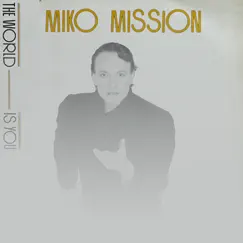The World Is You - EP by Miko Mission album reviews, ratings, credits
