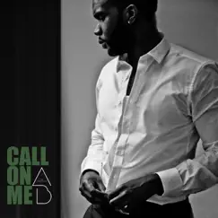 Call On Me - Single by Aaron Abernathy album reviews, ratings, credits