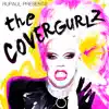 RuPaul Presents the CoverGurlz album lyrics, reviews, download