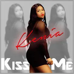 Kiss Me - Single by Kenia album reviews, ratings, credits