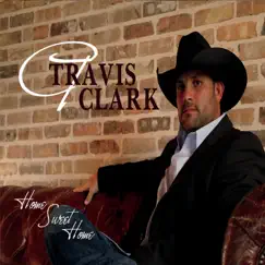 Home Sweet Home - EP by Travis Clark album reviews, ratings, credits