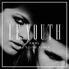 C O O L - Single (DJ Sliink Remix) - Single by Le Youth album reviews, ratings, credits