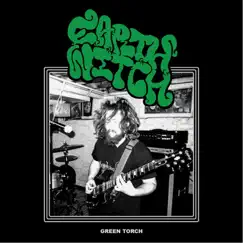 Green Torch - Single by Earth Witch album reviews, ratings, credits