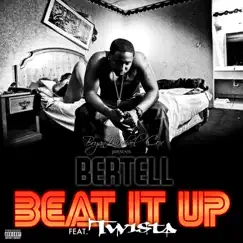 Beat It Up Remix (feat. Twista) - Single by Bertell album reviews, ratings, credits