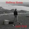 Halfway Home album lyrics, reviews, download