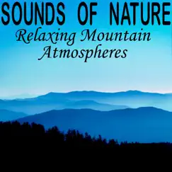 Sounds of Nature: Relaxing Mountain Atmospheres by Pro Sound Effects Library album reviews, ratings, credits