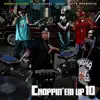 Choppin 'Em Up 10 album lyrics, reviews, download