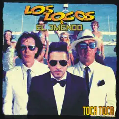 Toca Toca - EP by Los Locos & El 3mendo album reviews, ratings, credits