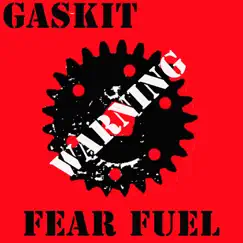 Fear Fuel by Gaskit album reviews, ratings, credits