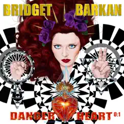 Danger Heart - Single by Bridget Barkan album reviews, ratings, credits