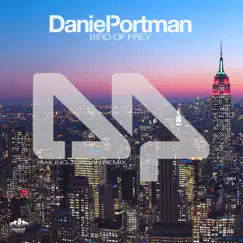 Bird of Prey (Hailing Jordan Remixes) - Single by Daniel Portman album reviews, ratings, credits
