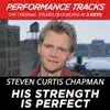 His Strength Is Perfect (Performance Tracks) - EP album lyrics, reviews, download