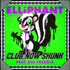 Club Now Skunk (feat. Big Freedia) Song Lyrics