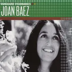 Vanguard Visionaries: Joan Baez by Joan Baez album reviews, ratings, credits