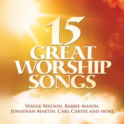 15 Great Worship Songs by Various Artists album reviews, ratings, credits
