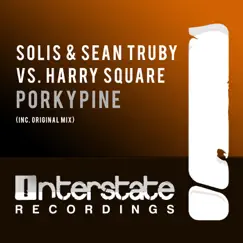 Porkypine (Solis & Sean Truby vs. Harry Square) - Single by Solis & Sean Truby & Harry Square album reviews, ratings, credits