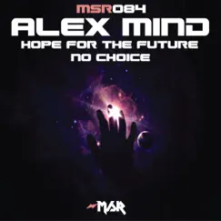 Hope for The Future / No Choice - Single by Alex Mind album reviews, ratings, credits