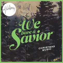 We Have A Savior by Hillsong Worship album reviews, ratings, credits