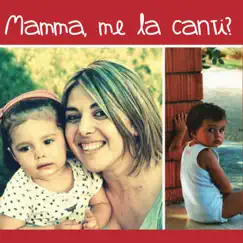 Mamma Me La Canti by Mamma Me La Canti album reviews, ratings, credits
