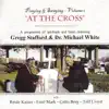 Praying and Swaying, Vol. 1 - At the Cross (feat. Reide Kaiser, Emil Mark, Colin Bray & Taff Lloyd) album lyrics, reviews, download