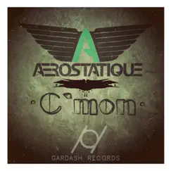 C'mon - Single by Aerostatique album reviews, ratings, credits