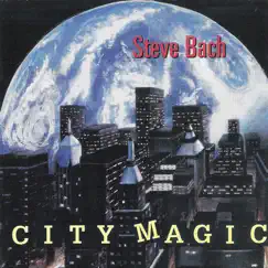 City Magic by Steve Bach album reviews, ratings, credits