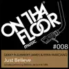 Just Believe (feat. Sunnery James & Ryan Marciano) - EP album lyrics, reviews, download