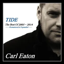 Tide: The Best of 2005-2014 (Remastered & Expanded) by Carl Eaton album reviews, ratings, credits