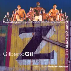 Z300 Anos De Zumbi by Gilberto Gil album reviews, ratings, credits